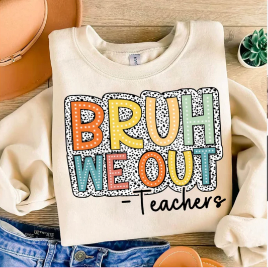 Bruh We Out - Teachers