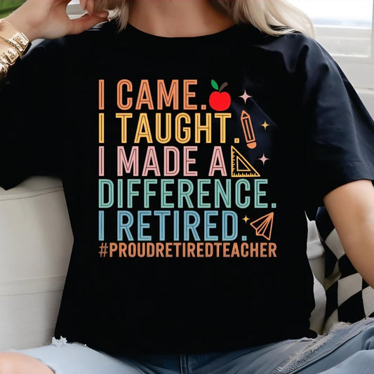 Came Taught Made a Difference Retired