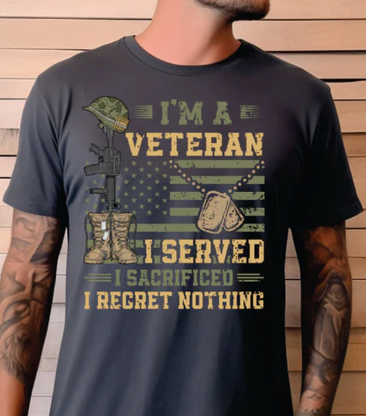 I am a Veteran-Served Sacrificed Regret Nothing